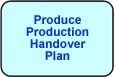 Produce Production Handover Plan