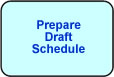 Prepare Draft Schedule