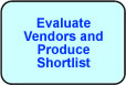 Evaluate Vendors and Produce Shortlist