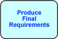 Produce Final Requirements
