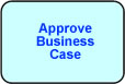 Approve Business Case