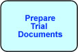 Prepare Trial Documents