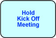Hold Kick Off Meeting