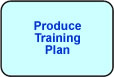 Produce Training Plan