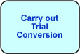 Carry out Trial Conversion